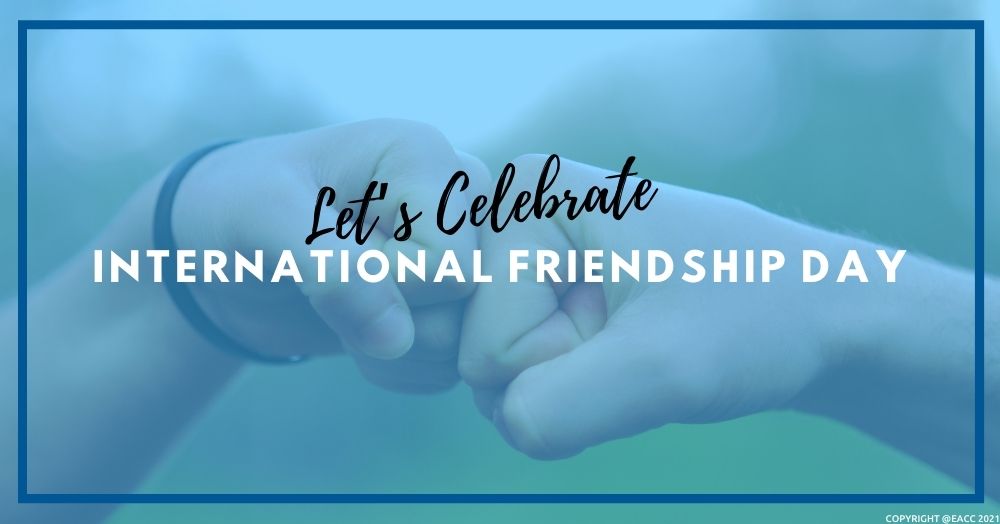 Let’s Celebrate International Friendship Day