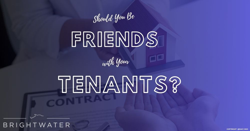 Why You Should Maintain a Professional Relationship with Tenants?